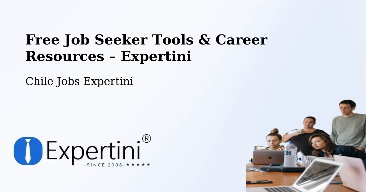 Free Job Seeker Tools & Career Resources – Vicuña - Vicuña, Chile Jobs Expertini