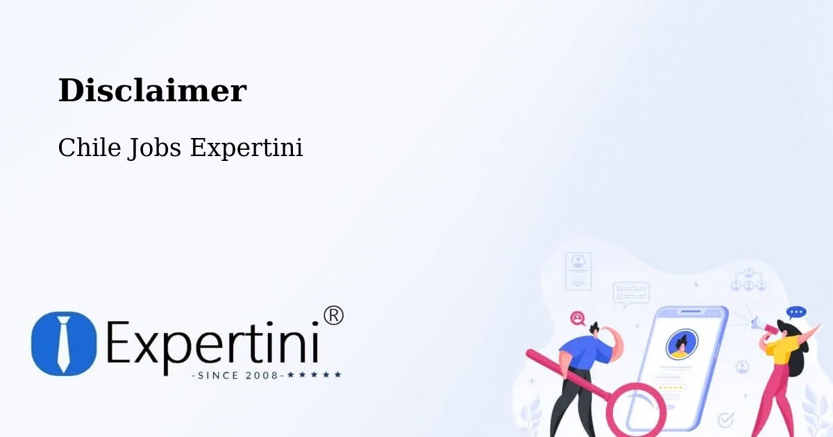 Disclaimer – Vicuña - Chile Jobs Expertini
