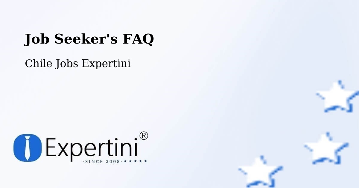 Job Seeker FAQ – Vicuña - Chile Jobs Expertini