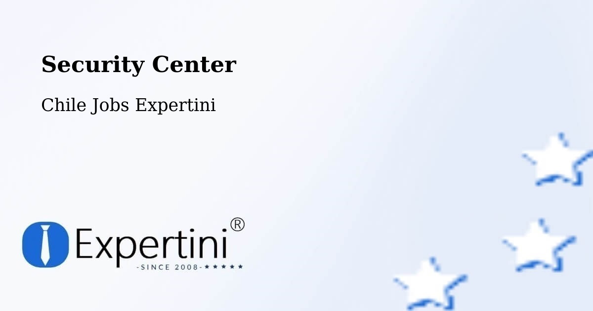 Security & Compliance – Vicuña - Chile Jobs Expertini